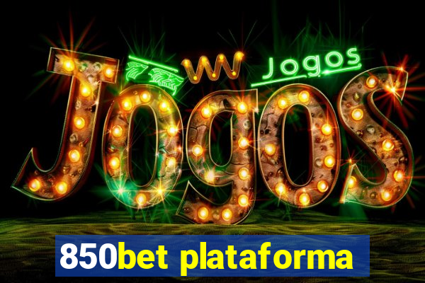 850bet plataforma